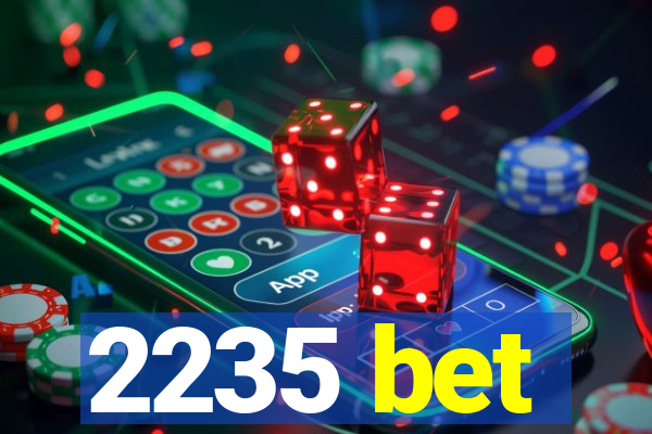 2235 bet